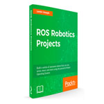 Released our 3rd book ROS Robotics Projects.